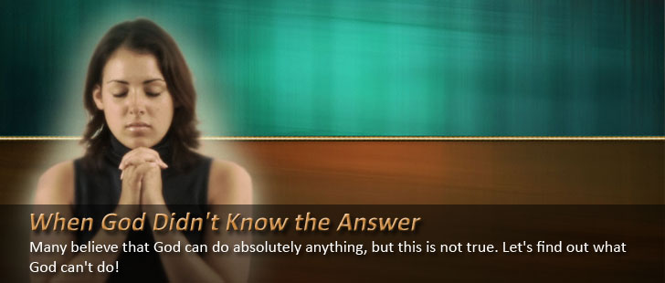 When God Didnt Know the Answer